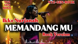 Download Lagu IKKE NURJANAH - MEMANDANG MU | Cover Versi Hard Rock yang Bikin Merinding!\ MP3