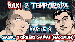 Baki 2 Temporada - Saga Torneio Maximum Parte 8 - Grappler Baki Cap 201 A 202