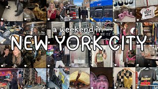 A WEEKEND IN NEW YORK CITY | Girls trip, vintage shopping, good food