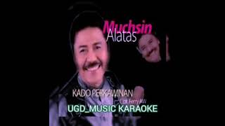 MUCHSIN ALATAS - KADO PERKAWINAN Karaoke Lagu Dangdut Tanpa Vokal [2021]