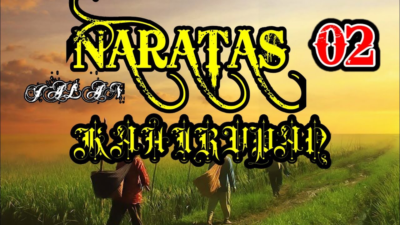 Dongeng Sunda Modern Naratas Jalan Kahirupan part-02