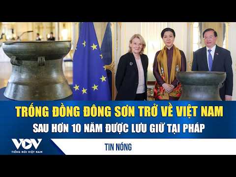 Dong Son bronze drum returns to Vietnam after being kept in France for over 10 years | VOV