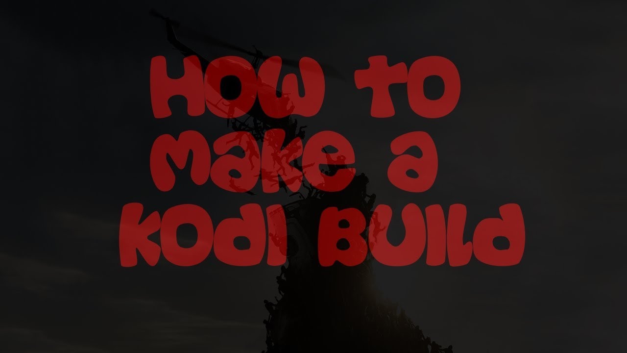 Ho to Make Your Own Kodi Build - Easy and quick