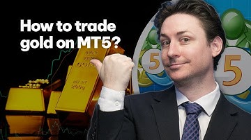 How to trade gold on MetaTrader 5 (MT5)?