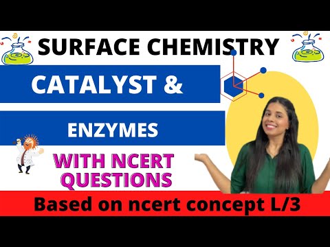 3. Catalysis | Surface chemistry | Class12thchemistry| by Saloni mam |