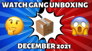 WATCH GANG UNBOXING AND REVIEW - DECEMBER 2021