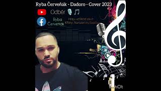 Ryba Červeňák - Dadoro - Cover 2023 🥃❤️🔝🎙️🎼❤️