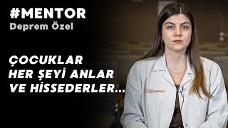 #Mentor 1. Bölüm | Depremin Çocuklar Ve Ebeveynler Üzerindeki Travmatik Etkileri