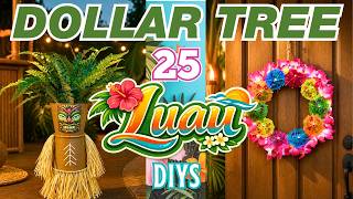 Let's Throw a Luau! 🌺 25 Dollar Tree DIYs for Tropical Summer Decor