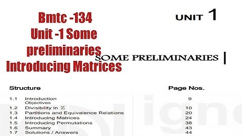(v-12) Ignoucbcs bag Bscg mathematics Bmtc-134 Unit -1 some preliminaries Introducing matrices
