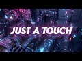 Besomorph - Just A Touch (feat. Mougleta)