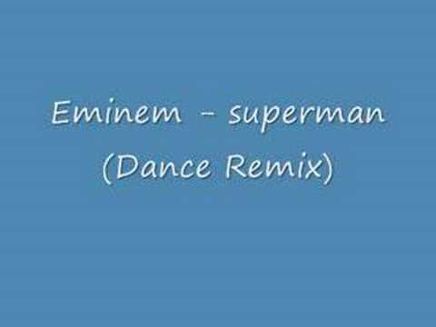 Eminem - Superman (Dance Remix)