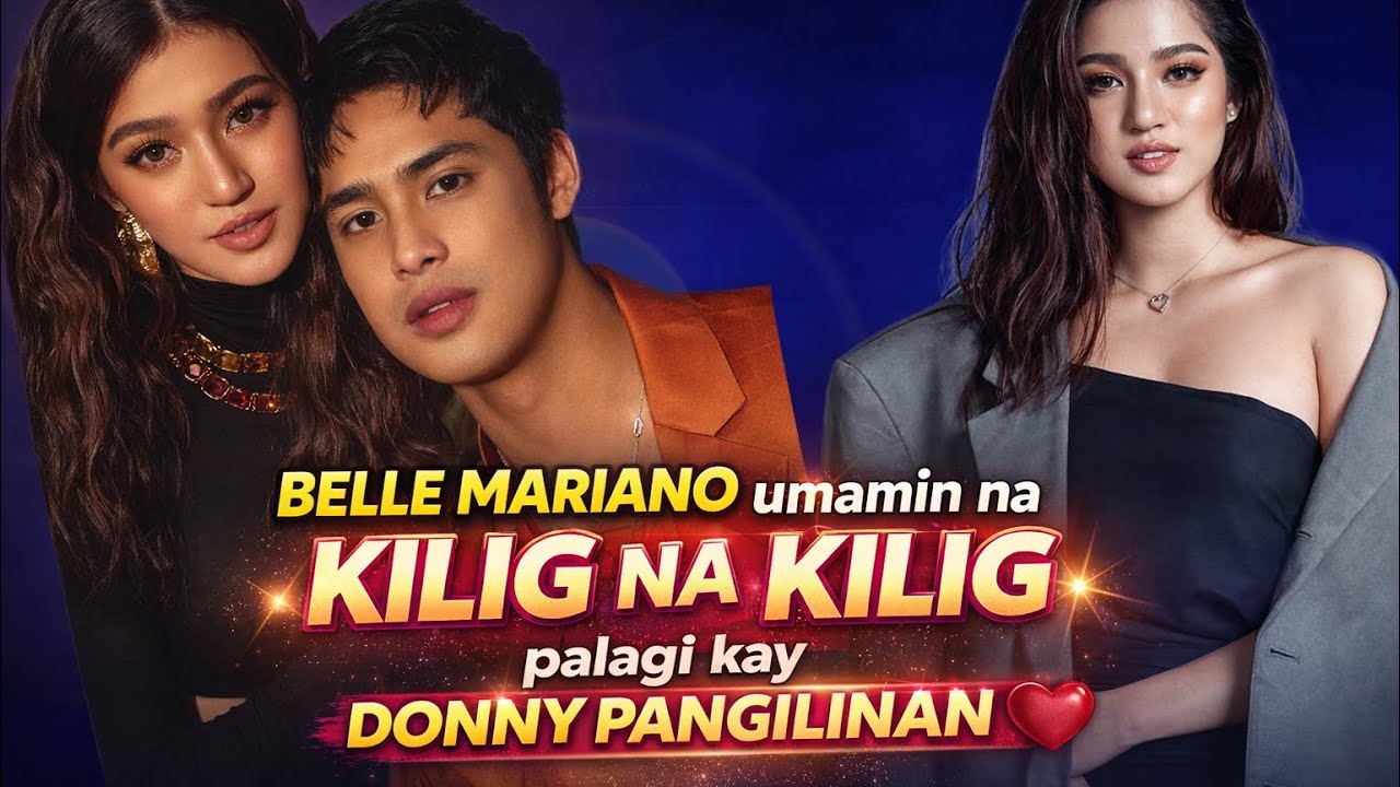 Special Siya” — Belle Mariano, Tapat sa Nararamdaman Kay Donny Pangilinan ♥️