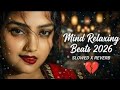 Heartbreaking 💔 Lofi Mashup 🎧 Slowed + Reverb Songs | Study, Focus & Late Night Vibes