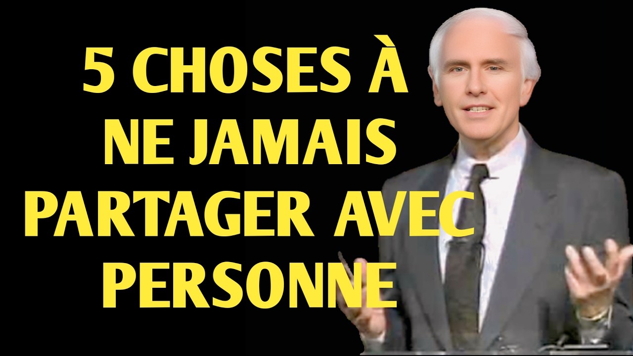 5 choses à ne jamais partager avec personne   Motivation de Jim Rohn