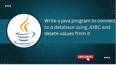 Exercise – 9c) Write a java program to connect to a database using JDBC and delete values from it