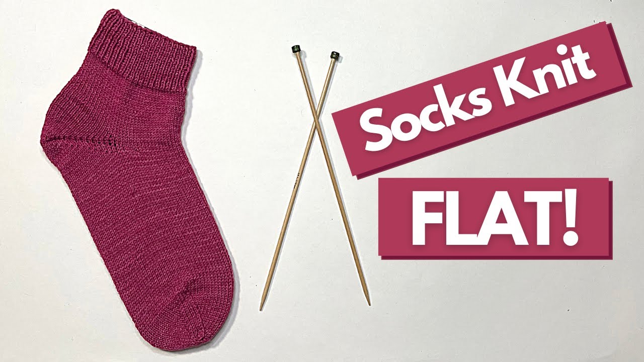 Socks Knit Flat, Step-By-Step Knitting Tutorial