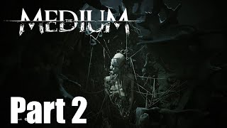 IT CAUGHT ME! - The Medium - Playthrough Part 2 (Uncut/ No voice)