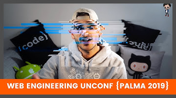 What is an unconference? Join me at Web Engineering Palma 2019 - open source is for you