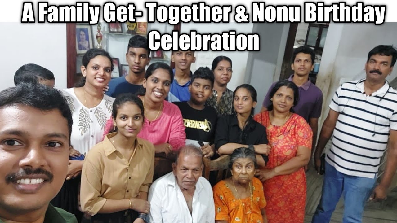 nonu-birthday-and-family-get-together-youtube