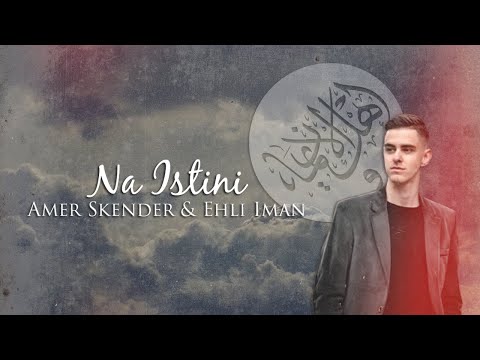 Amer Skender & Ehli Iman - Na Istini [ 2023 ]