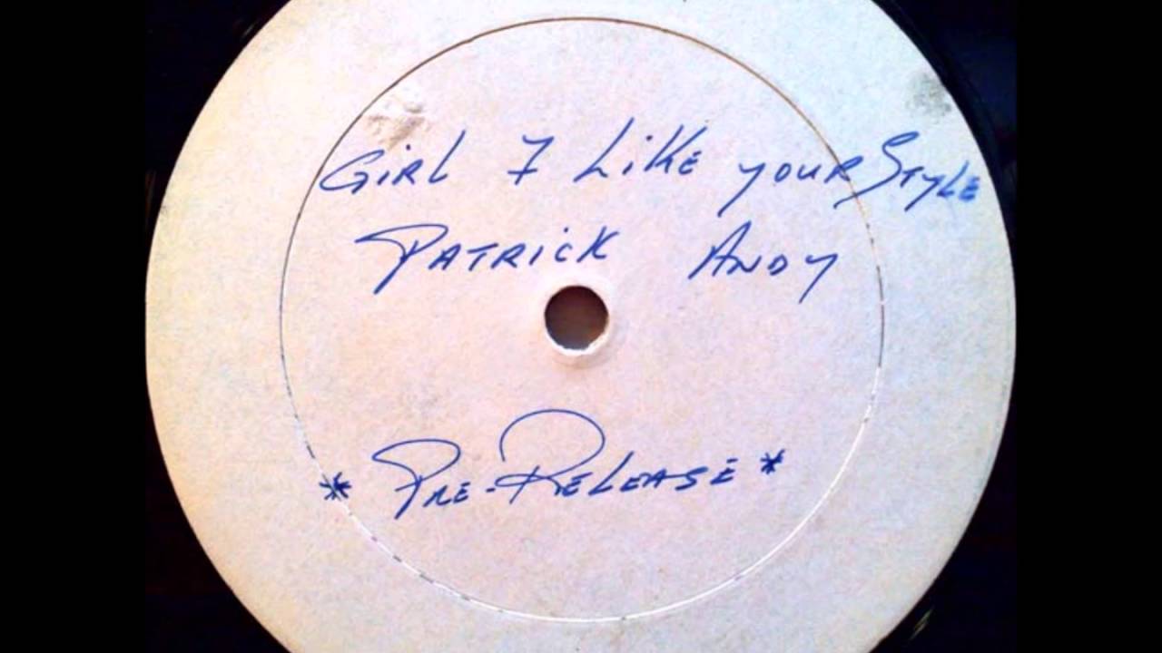 Patrick Andy Girl I Like Your Style + Dub 12" Blank 198? LOVER'S