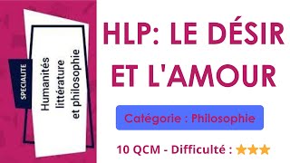 HLP: Le désir et l'amour - Catégorie : Philosophie - 10 QCM - Difficulté : ⭐⭐⭐