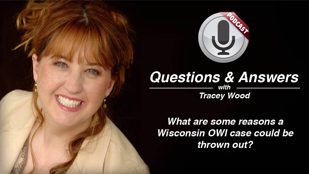 What are some reasons a Wisconsin OWI case could be thrown out?