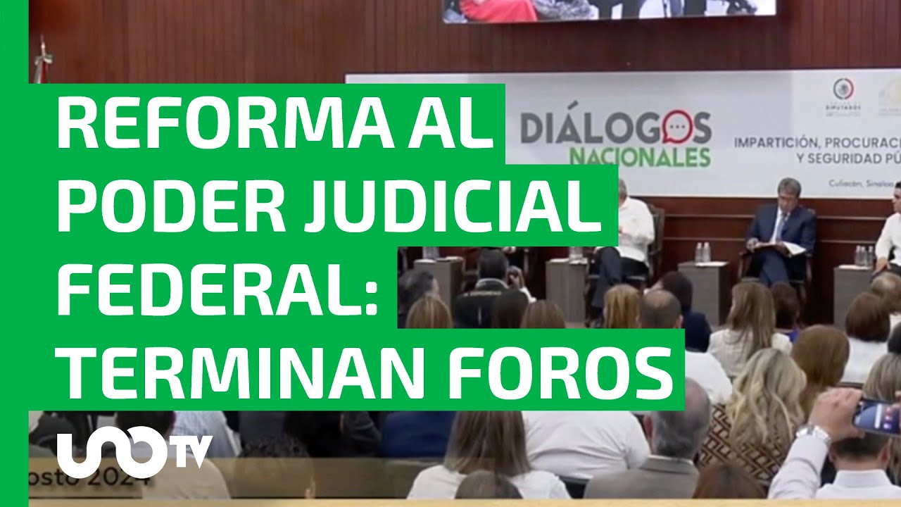 En Sinaloa, último foro sobre la reforma al Poder Judicial - YouTube