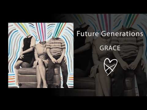 Future Generations - Grace (Official Audio)
