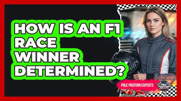 How Is An F1 Race Winner Determined?