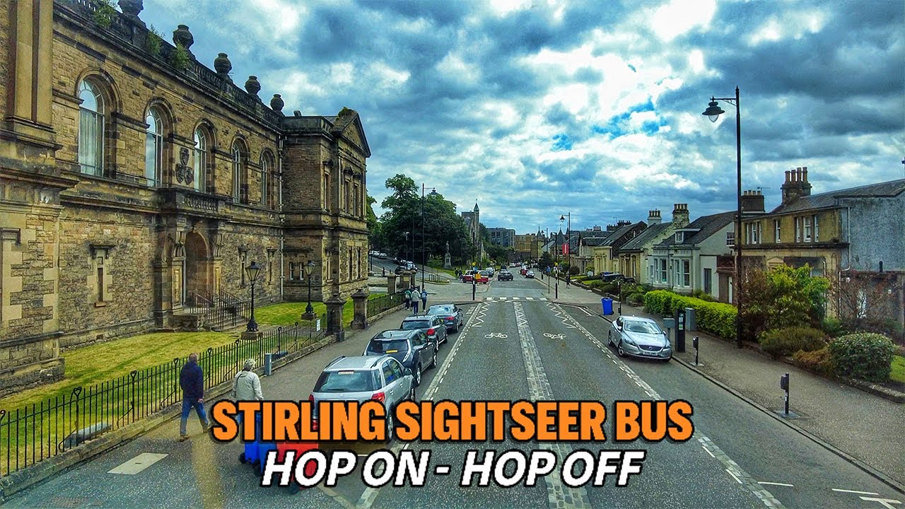 Stirling by Bus: Upper-Deck Views Onboard The STIRLING Sightseer Hop On Hop Off Bus 2024