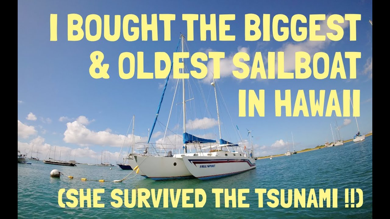 I bought the BIGGEST and OLDEST sailboat in HAWAII - YouTube