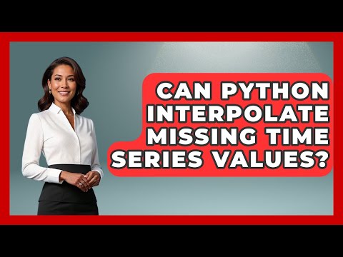 Can Python Interpolate Missing Time Series Values? - Python Code School