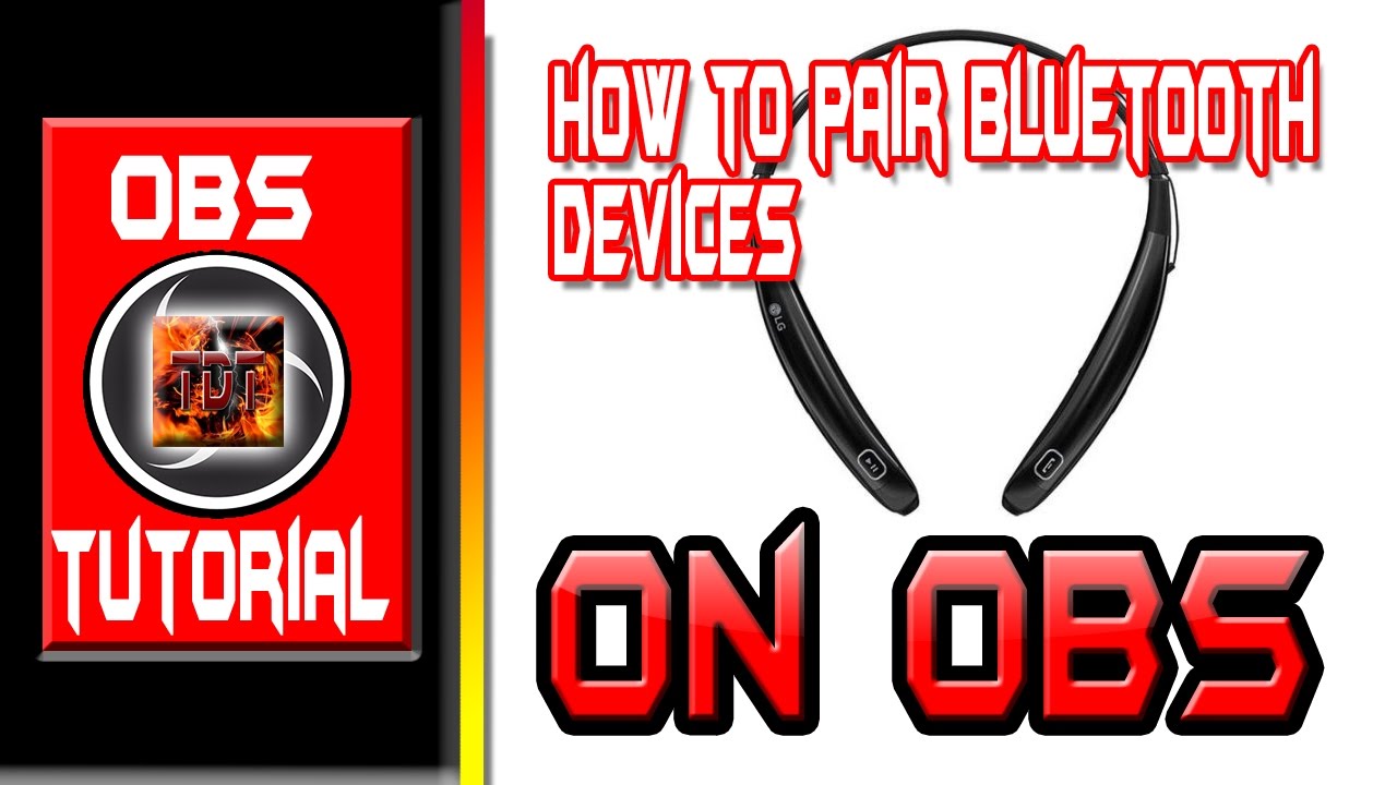 How To Pair A Bluetooth Device To OBS Windows 10 2017 MIc Phone Etc How to pair a bluetooth device to obs windows 10 2017 mic phone etc