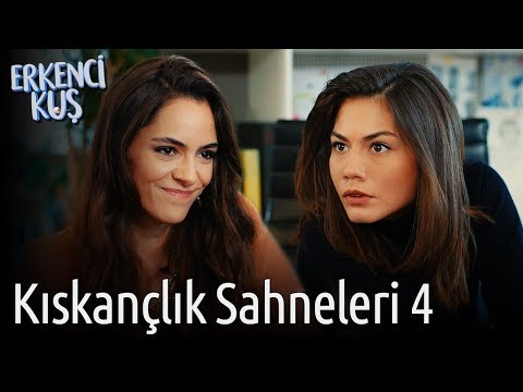 Erkenci Kuş | Kıskançlık Sahneleri 4