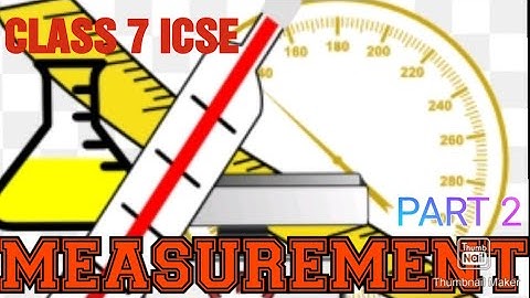 CLASS 7 ICSE - PHYSICS - MEASUREMENT PART 2 - MEASUREMENT OF VOLUME, MASS