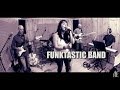 Play that funky music  funktastic band cover wild cherry