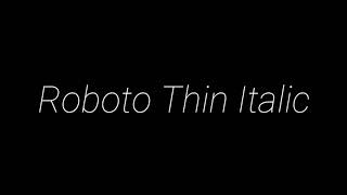 'Roboto Thin Italic' - Font