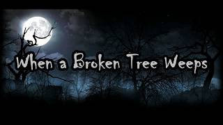 LadyAxe - When a Broken Tree Weeps