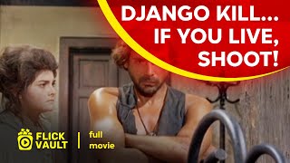 Django Kill... If You Live, Shoot! a.k.a. Se Sei Vivo Spara | Full HD Movies For Free | Flick Vault
