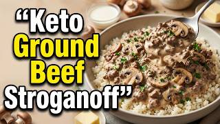 Keto Ground Beef Stroganoff | Creamy Low Carb Comfort Food Dinner