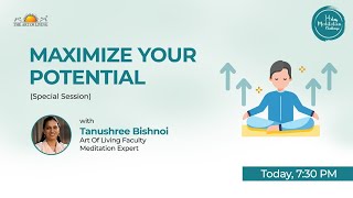 Bonus Session | Maximize your potential | 7:30 PM IST