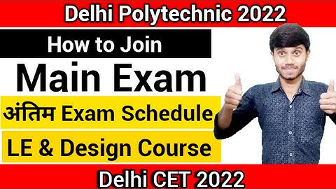 Delhi Polytechnic 2022 : Last Entrance Exam Schedule & Join || For Design Course & Lateral Entry