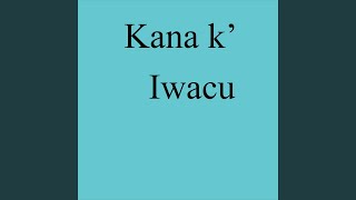 Kana K'iwacu