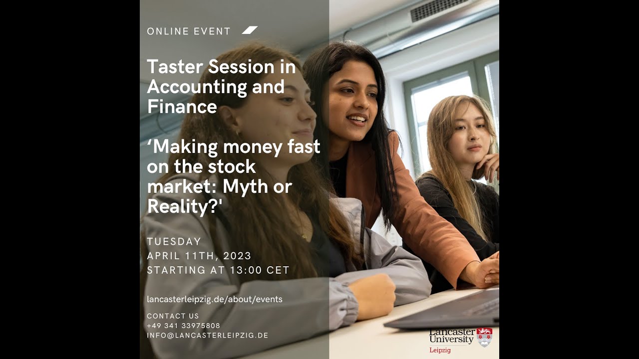 Taster Session in Accounting and Finance: 'Making Money Fast on the Stock Market: Myth or Reality?'