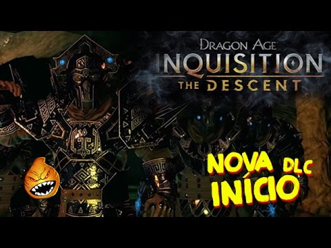 Dragon Age Inquisition - THE DESCENT: Nova DLC, o início! (PS4 Pt-Br) - YouTube