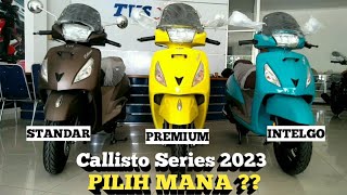 PERBEDAAN FITUR TVS CALLISTO SERIES 2023 I STD, PREMIUM, INTELIGO