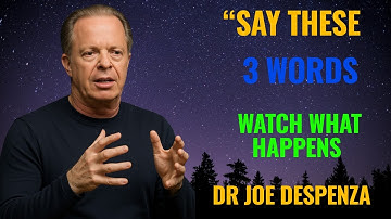 These 3 Words Will Manifest Your Dreams into Reality! - Dr. Joe Dispenza