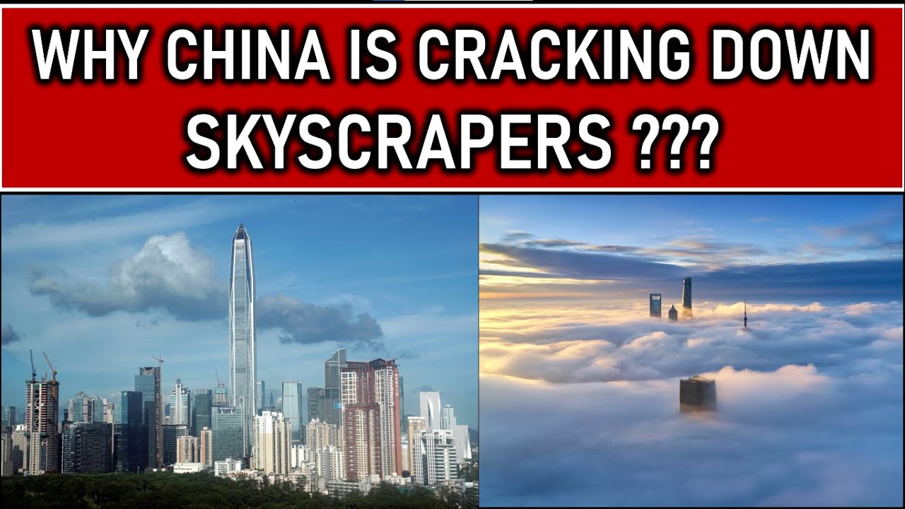 Why China is cracking down Large Skyscrapers ?? Disadvantages of very ...